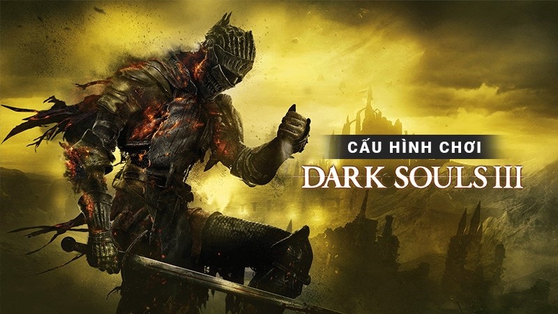 Mua Bán máy tính chơi game Dark Souls 3 cũ mới giá rẻ