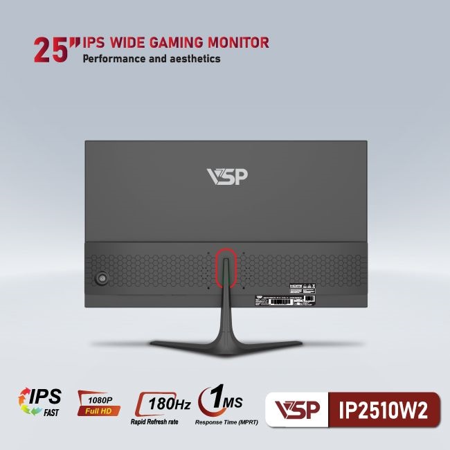 MÀN HÌNH VSP 25 INCH FAST IPS - 180HZ - 1MS- IP2510W2