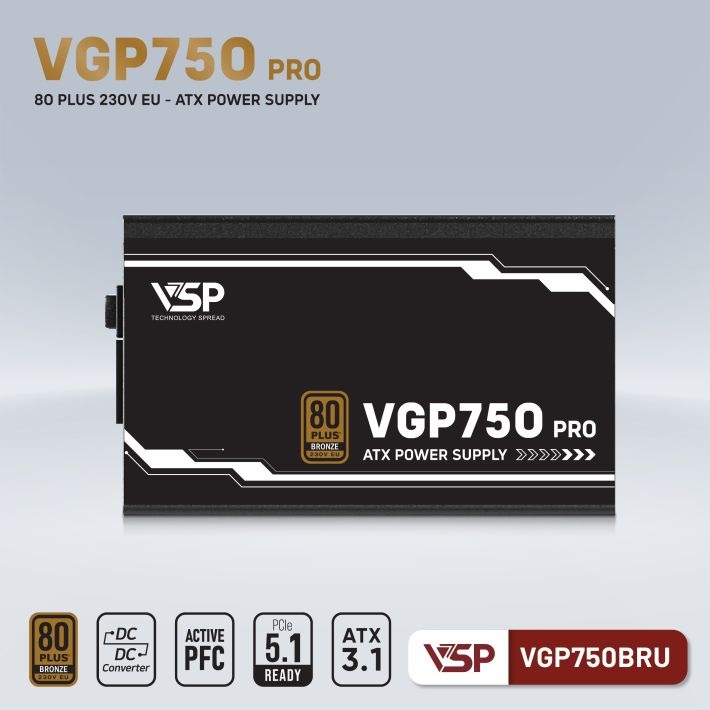 BỘ NGUỒN VSP VGP750BRU PRO - 80PLUS BRONZE 230V EU ( ATX3.1 / PCIe 5.1 )